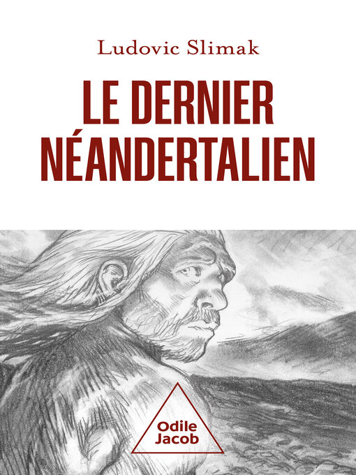 Title details for Le Dernier Néandertalien by Ludovic Slimak - Available